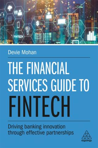 The financial services guide to fintech. 9780749486372