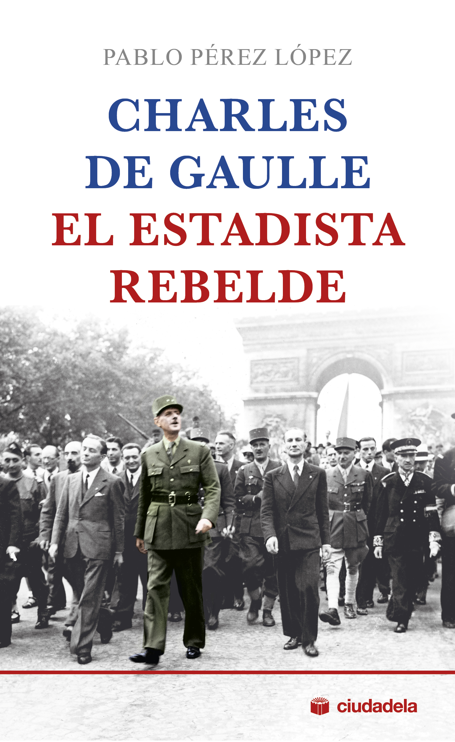 Charles de Gaulle. 9788415436416