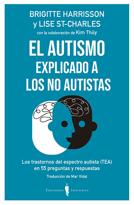 El autismo explicado a los no autistas. 9788412100044