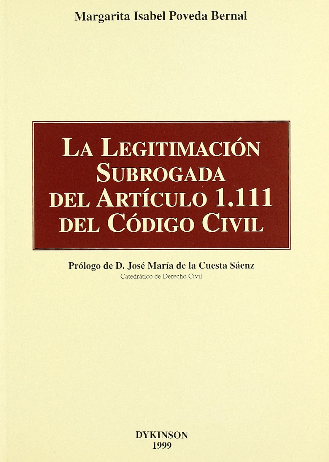 La legitimación subrogada del articulo 1.111 del Codigo civil. 9788481554595