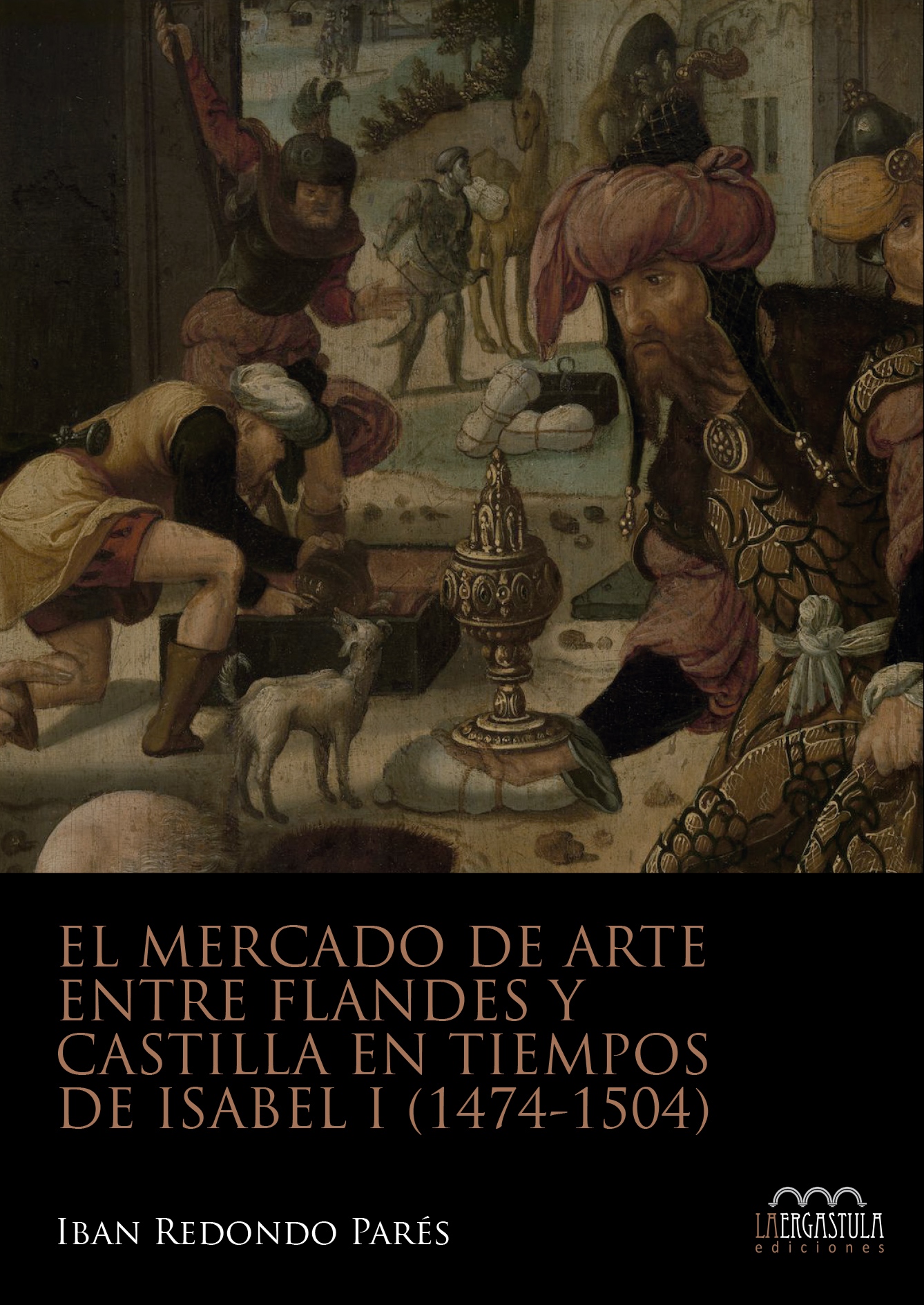 El mercado de arte entre Flandes y Castilla en tiempos de Isabel I (1474-1504). 9788416242740