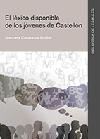 El léxico disponible de los jóvenes de Castellón. 9788417900762