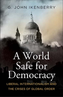 A world safe for democracy. 9780300230987