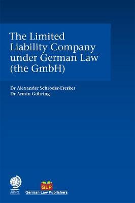 The Limited Liability Company under German Law (the GmbH). 9781787423626