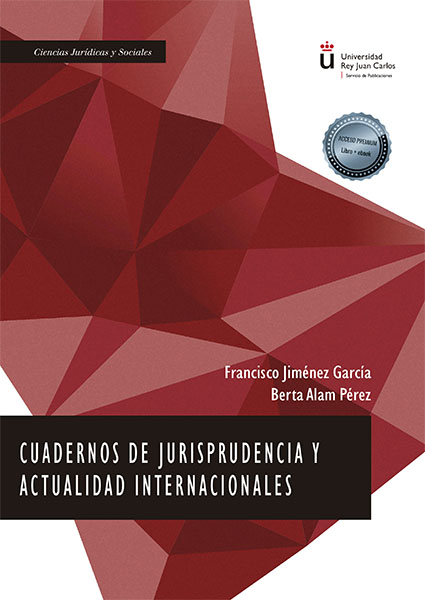 Cuadernos de jurisprudencia y actualidad internacionales. 9788413771304