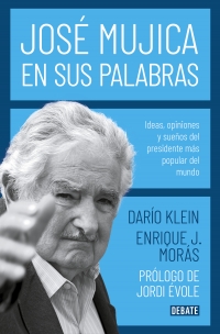 José Mujica en sus palabras. 9788417636753
