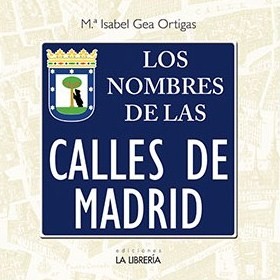 Los nombres de las calles de Madrid. 9788498734362