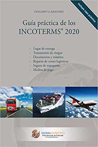 Guía práctica de los INCOTERMS 2020. 9788494977138