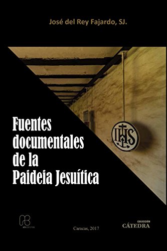Fuentes documentales de la Paideia Jesuítica. 9789802448593