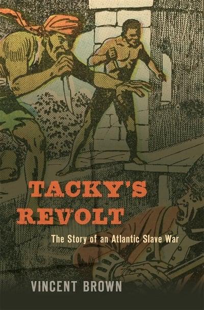 Tacky's Revolt. 9780674737570
