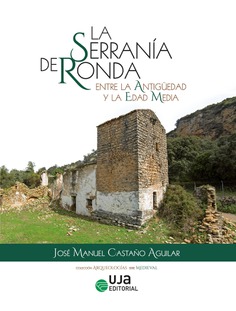 La Serranía de Ronda entre la Antigüedad y la Edad Media. 9788491592945