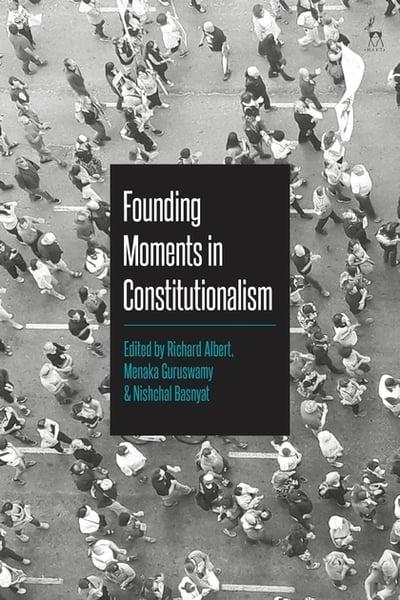 Founding moments in Constitutionalism. 9781509930975