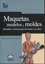 Maquetas, modelos y moldes. 9788480218207
