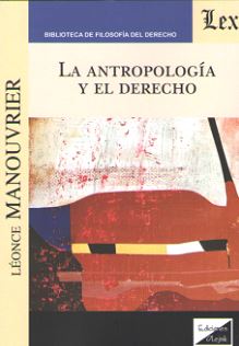 La Antropología y el Derecho. 9789563927658