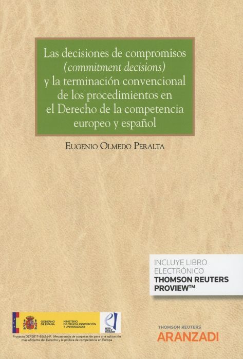Las decisiones de compromisos (commitment decisions) y la terminación convencional de los procedimientos en el Derecho de la competencia europeo y español. 9788413466774