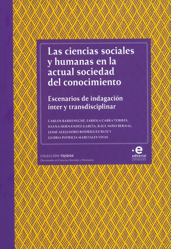 Las ciencias sociales y humanas en la actual sociedad del conocimiento. 9789587812640