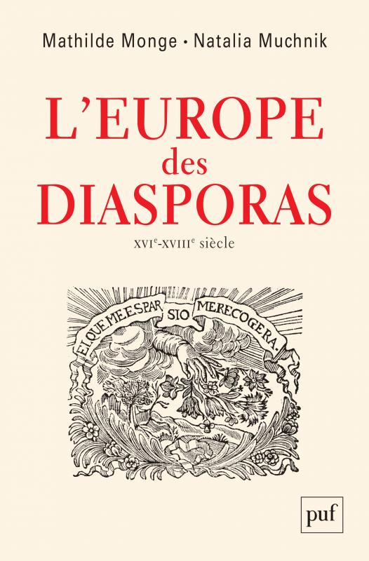 L’Europe des diasporas, XVI-XVIIIe siècle