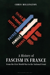 A History of Fascism in France. 101052467