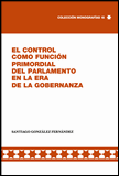 El control como función primordial del Parlamento en la era de la gobernanza. 9788494620195