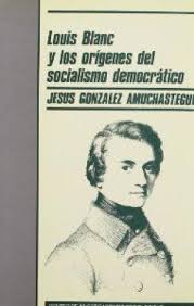 Louis Blanc y los orígenes del socialismo democrático
