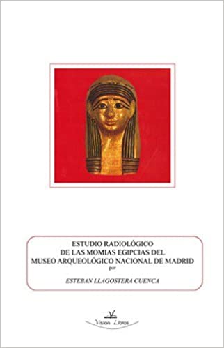 Estudio radiológico de las momias egipcias del Museo Arqueológico Nacional de Madrid. 9788490113813