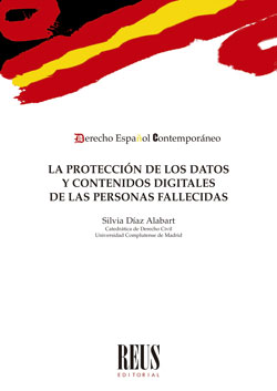 La protección de los datos y contenidos digitales de las personas fallecidas. 9788429023053