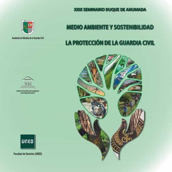 Medio Ambiente y sostenibilidad. La protección de la Guardia Civil (CD-ROM)