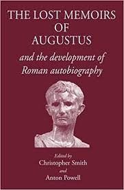 The lost memoirs of Augustus and the development of Roman autobiography. 9781905125258