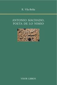 Antonio Machado, poeta de lo nimio. 9788475228792