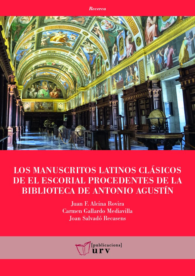 Los manuscritos latinos clásicos de El Escorial procedentes de la biblioteca de Antonio Agustín. 9788484249344