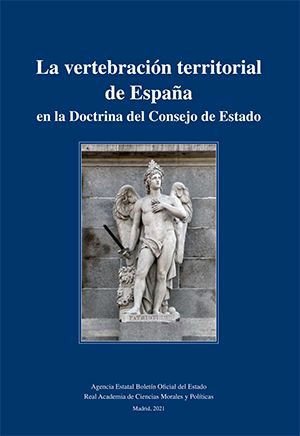 Vertebración territorial de España en la Doctrina del Consejo de Estado. 9788434027541