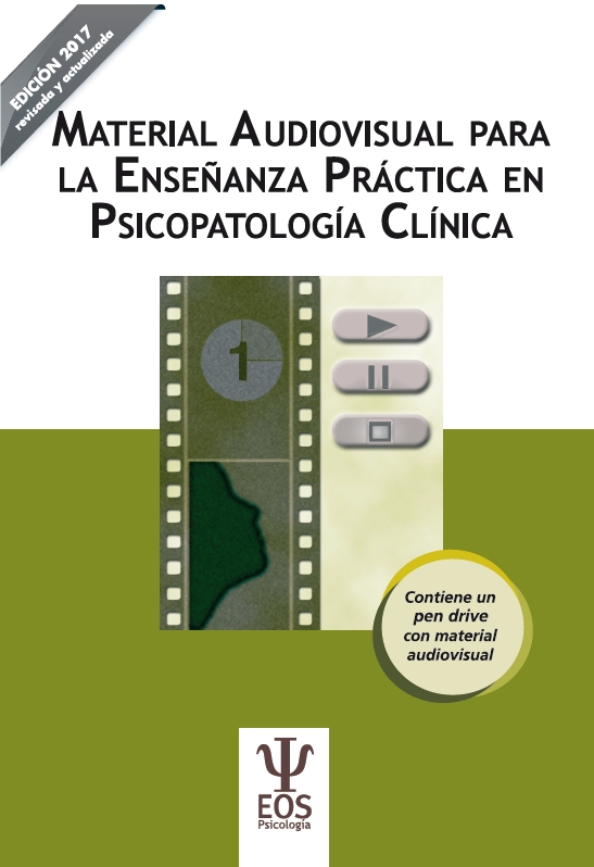 Material audiovisual para la enseñanza práctica en Psicopatología Clínica