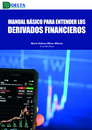Manual básico para entender los derivados financieros. 9788417526290
