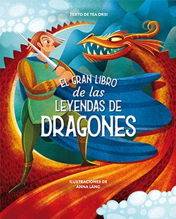 El Gran Libro de las leyendas de dragones. 9788418350474