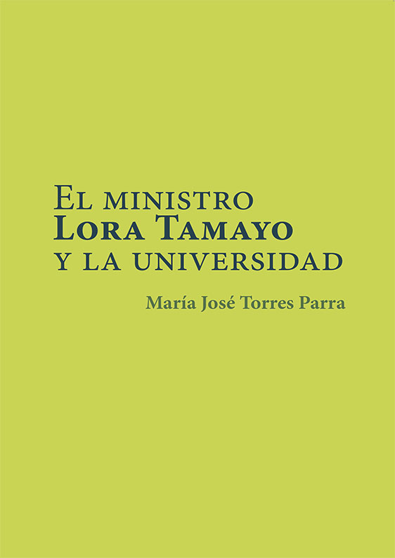 El ministro Lora Tamayo y la universidad. 9788413776798
