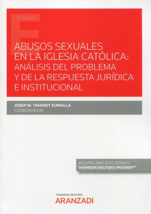 Abuso sexuales en la Iglesia Católica: análisis del problema y de la respuesta jurídica e institucional