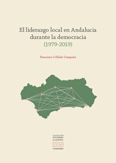 El liderazgo local en Andalucía durante la democracia (1979-2019). 9788413690100