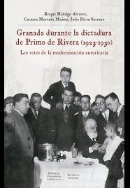 Granada durante la Dictadura de Primo de Rivera. 9788413690735