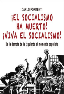 ¡El socialismo ha muerto! ¡Viva el socialismo!. 9788417700560