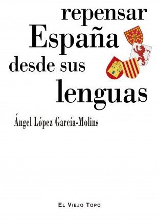 Repensar España desde sus lenguas. 9788418550119
