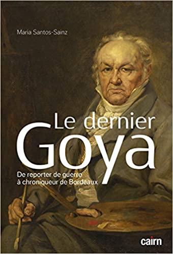Le dernier Goya. 9782350688480