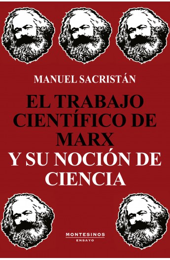El trabajo científico de Marx y su noción de ciencia. 9788418550010