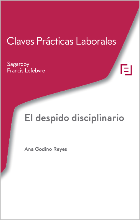 CLAVES PRÁCTICAS-Despido disciplinario. 9788418405716