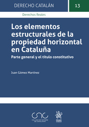 Los elementos estructurales de la propiedad horizontal en Cataluña