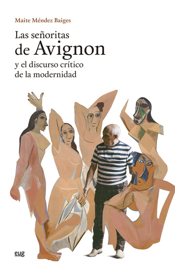 Las Señoritas de Avignon y el discurso crítico de la modernidad. 9788433867490