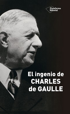 El ingenio de Charles de Gaulle. 9788418582011
