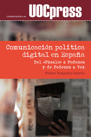 Comunicación política digital en España. 9788491807681