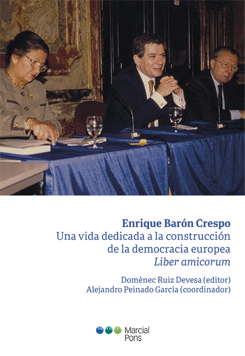 Enrique Barón Crespo: una vida dedicada a la construcción de la democracia europea. 9788413810416