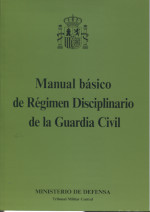Manual básico de régimen disciplinario de la Guardia Civil