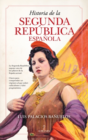 Historia de la Segunda República Española. 9788418709548